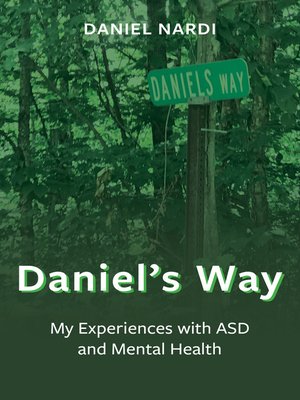 cover image of Daniel's Way: My Experiences with ASD and Mental Health